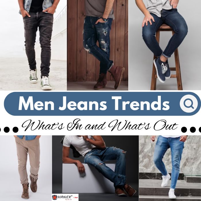 Men Jeans Trends: What's In and What's Out